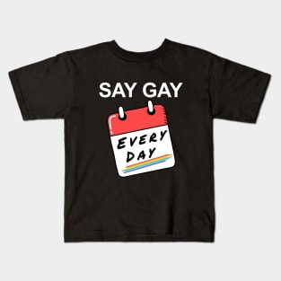 Say Gay Every Day Kids T-Shirt